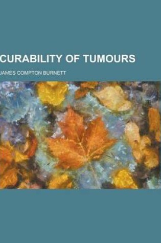Cover of Curability of Tumours