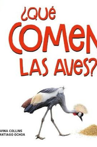 Cover of ¿Qué Comen Las Aves?