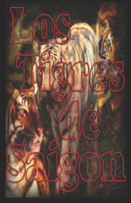 Book cover for Los Tigres de Saigon