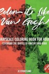 Book cover for Color It Like Van Gogh A Grayscale Coloring Book for Adults Art Book 2