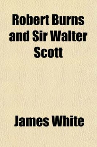 Cover of Robert Burns and Sir Walter Scott, Two Lives; Two Lives