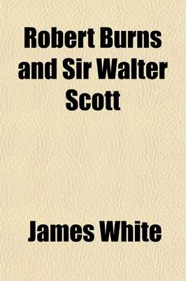 Book cover for Robert Burns and Sir Walter Scott, Two Lives; Two Lives