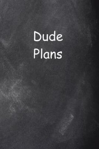 Cover of 2020 Daily Planner For Men Dude Plans Chalkboard Style 388 Pages