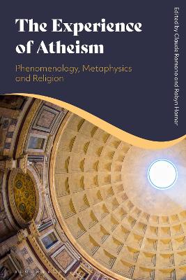 Cover of The Experience of Atheism: Phenomenology, Metaphysics and Religion