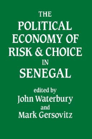 Cover of The Political Economy of Risk and Choice in Senegal
