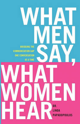 Book cover for What Men Say, What Women Hear