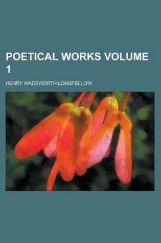 Cover of Poetical Works Volume 1