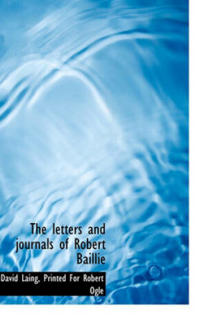 Cover of The Letters and Journals of Robert Baillie