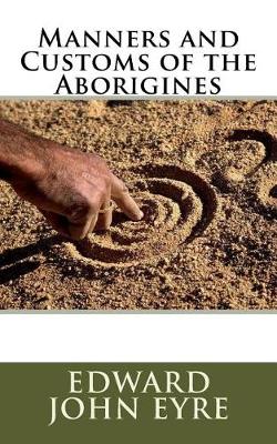 Book cover for Manners and Customs of the Aborigines