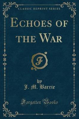 Book cover for Echoes of the War (Classic Reprint)