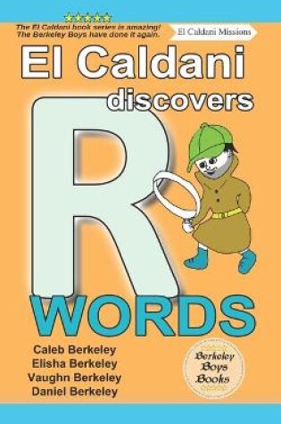 Cover of El Caldani Discovers R Words (Berkeley Boys Books - El Caldani Missions)