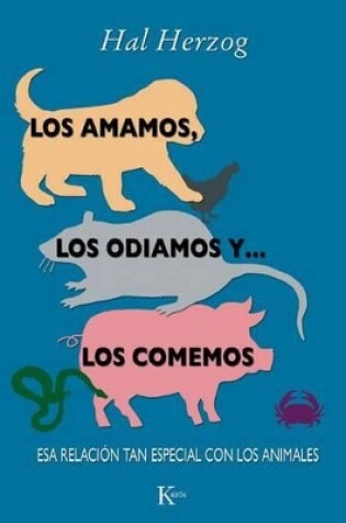Cover of Los Amamos, Los Odiamos Y . . . Los Comemos