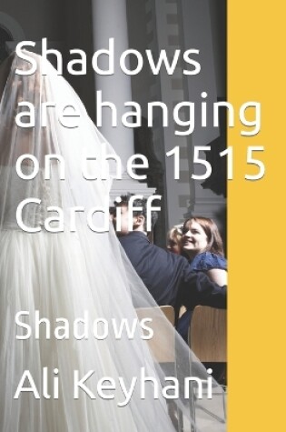 Cover of Shadows are hanging on the 1515 Cardiff