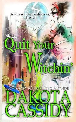 Book cover for Quit Your Witchin'