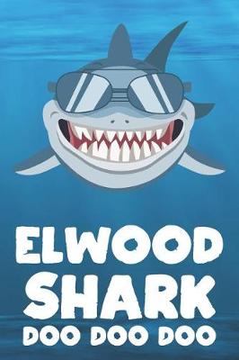 Book cover for Elwood - Shark Doo Doo Doo