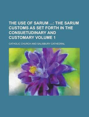 Book cover for The Use of Sarum Volume 1