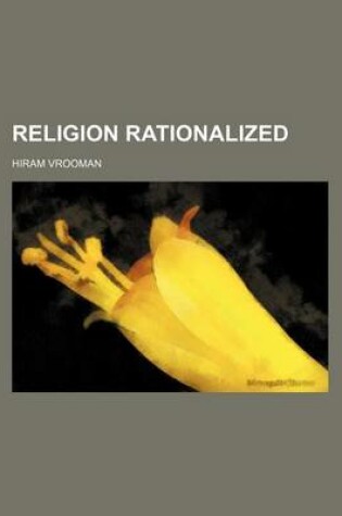 Cover of Religion Rationalized (Volume 2)