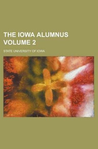 Cover of The Iowa Alumnus Volume 2