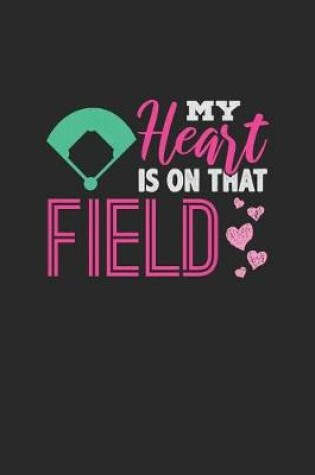 Cover of My Heart is On That Field