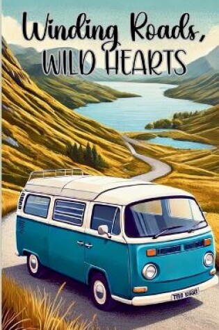 Cover of Winding Roads, Wild Hearts