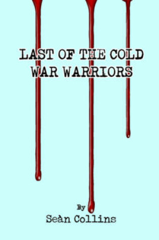 Cover of Last of the Cold War Warriors