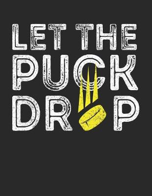 Book cover for Let The Puck Drop