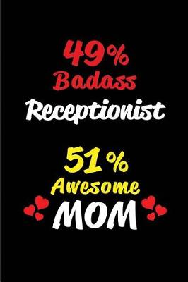 Book cover for 49% Badass Receptionist 51% Awesome Mom