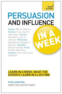 Cover of Persuasion And Influence In A Week