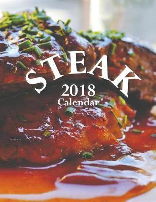 Book cover for Steak 2018 Calendar (UK Edition)