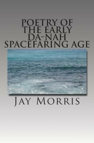 Cover of Poetry of the Early Da-Nah Spacefaring Age