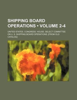 Book cover for Shipping Board Operations (Volume 2-4)