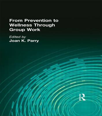 Book cover for From Prevention to Wellness Through Group Work