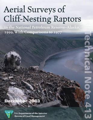 Book cover for Aerial Surveys of Cliff- Nesting Raptors in the National Petroleum Reserve-Alaska 1999, with Comparison to 1977