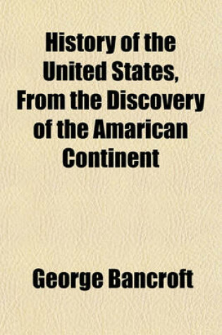 Cover of History of the United States, from the Discovery of the Amarican Continent (Volume 5)