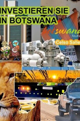 Cover of INVESTIEREN SIE IN BOTSWANA - Visit Botswana - Celso Salles