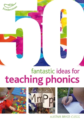 Cover of 50 Fantastic ideas for teaching phonics