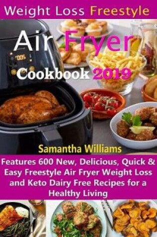 Cover of Weight Loss Freestyle Air Fryer Cookbook 2019