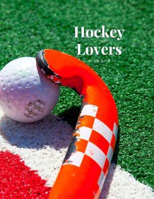 Book cover for Hockey Lovers 100 page Journal