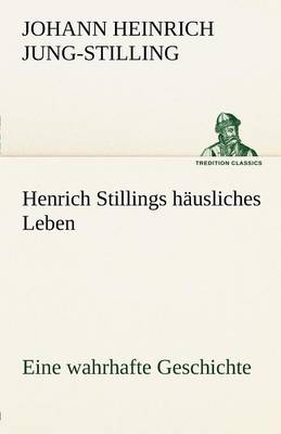 Book cover for Henrich Stillings H Usliches Leben