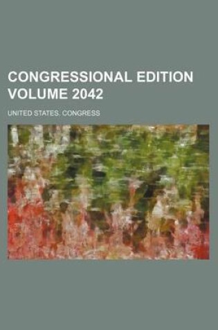 Cover of Congressional Edition Volume 2042