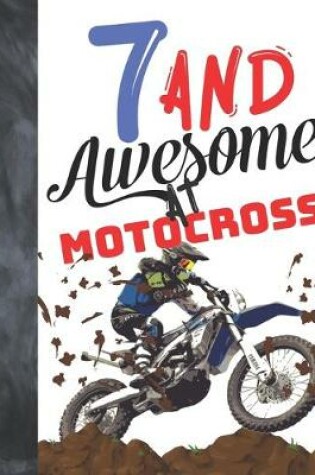 Cover of 7 And Awesome At Motocross