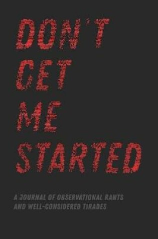 Cover of Don't Get Me Started