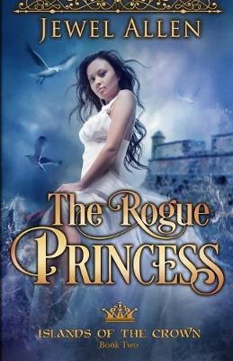 Book cover for The Rogue Princess