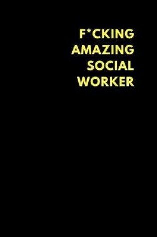 Cover of F*cking Amazing Social Worker