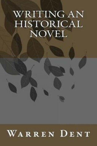 Cover of Writing an Historical Novel