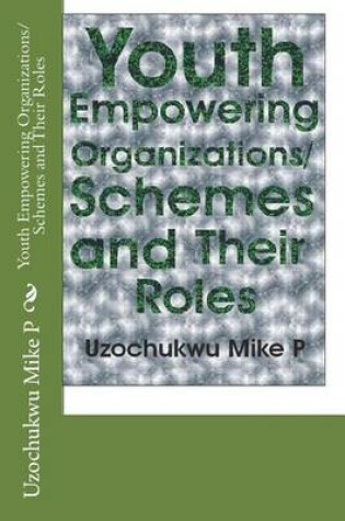 Cover of Youth Empowering Organizations/Schemes and Their Roles