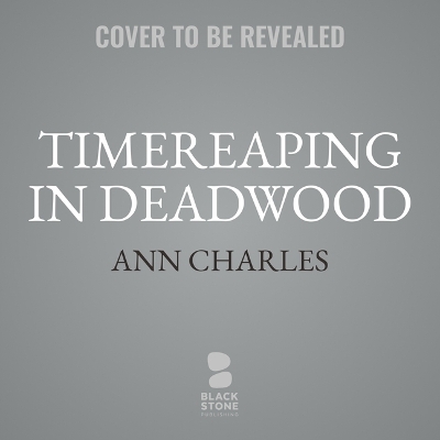 Book cover for Timereaping in Deadwood