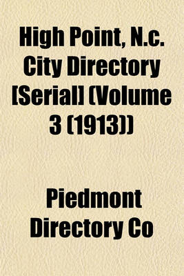 Book cover for High Point, N.C. City Directory [Serial] (Volume 3 (1913))