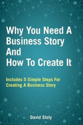 Cover of Why You Need a Business Story and How to Create it