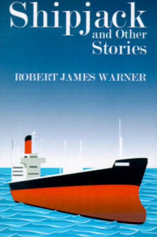 Cover of Shipjack and Other Stories